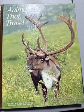 Animals That Travel Jennifer C. Urquhart 1982 National Geographic Hardcover Good